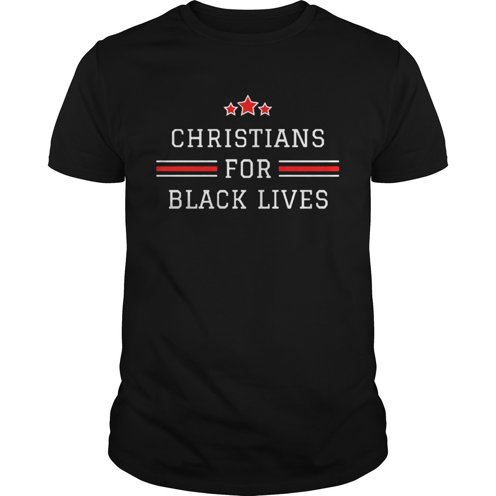 Christians For Black Lives Matter Shirt